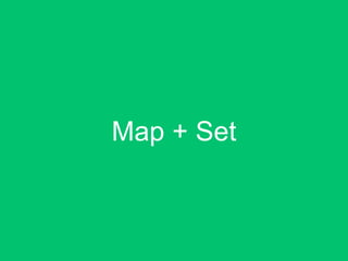 Map + Set
 