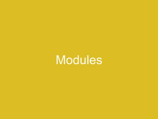 Modules
 
