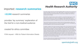 ~22,000 research summaries
provides ‘lay summary’ explanation of
the trial for a non-medical audience
created for ethics committee
FOIA request ⇨ HRA for Patient Information Sheets
imported: research summaries
opentrials@okfn.org
 