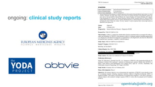 ongoing: clinical study reports
opentrials@okfn.org
 