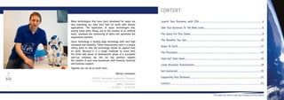 CONTENT
Many technologies that have been developed for space are
also improving our daily lives here on earth with diverse
applications. The application of space technologies has,
among many other things, led to the creation of an artificial
heart, improved the monitoring of dams and optimized fire
suppression systems.
Space technology is leading edge technology with very high
standards and reliability. These characteristics give it a unique
selling point to why the technology should be applied here
on earth. Because it is a tough challenge to move from
the initial idea phase to development phase of a successful
start-up company, we and our key partners support
the creation of your new businesses with financial, technical
and business support.
Together we can do so much more.
Launch Your Business with ESA...................................................................................................4
Take Your Business To The Next Level...........................................................................................6
The Space For Your Ideas................................................................................................................8
The Benefits You Get....................................................................................................................10
Down To Earth.................................................................................................................................12
The Procedure..................................................................................................................................14
Start-Up? Start Here!......................................................................................................................16
Lively Business Environment........................................................................................................18
Get Connected..................................................................................................................................20
Supporting Your Business..............................................................................................................22
Contact.......................................................................................................................24
Martijn Leinweber
ESA BIC Noordwijk Community Manager
@MA_Leinweber
+31 (0)71 – 20 20 307 32
©ESA/NASA
 