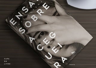 Relançamento - "Ensaio Sobre a Cegueira"