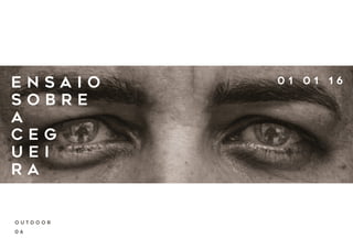 Relançamento - "Ensaio Sobre a Cegueira"