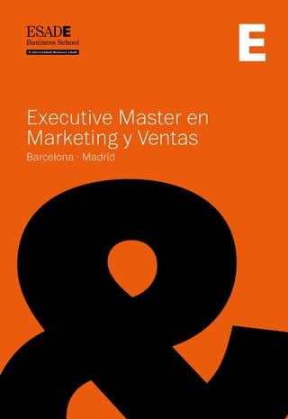Executive Master en
Marketing y Ventas
Barcelona · Madrid
 
