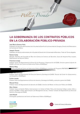 3LA GOBERNANZA DE LOS CONTRATOS PÚBLICOS EN LA COLABORACIÓN PÚBLICO-PRIVADA
Público Privado
LA GOBERNANZA DE LOS CONTRATOS...
