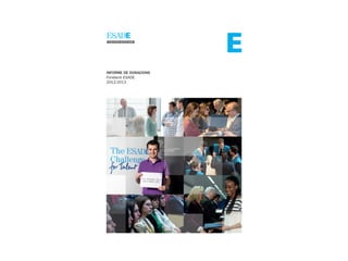 INFORME DE DONACIONS
Fundació ESADE
2012-2013
 