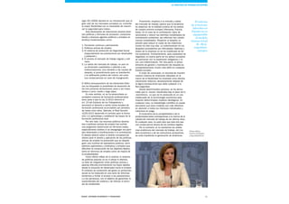 45Esade Informe económico y financiero
siglo xxi (2006) declara en su introducción que el
gran reto de los mercados europeos es «conciliar
la mayor flexibilidad con la necesidad de maximi-
zar la seguridad para todos».
Esta declaración de intenciones alcanza diver-
sas políticas y fórmulas de actuación, comprome-
tiendo a diversos agentes públicos y privados en
ámbitos fundamentales como:
1.	Formación continua y permanente.
2.	Políticas activas de empleo.
3.	El sistema de protección de Seguridad Social
(especialmente las prestaciones por desempleo
y jubilación.)
4.	El acceso al mercado de trabajo regular y ordi-
nario.
5.	La salida del mercado de trabajo, no solo en
su dimensión cuantitativa o referida a las
indemnizaciones, sino también a las causas de
despido, el procedimiento para su tramitación
y la calificación jurídica del mismo, así como
sus consecuencias en caso de impugnación.
El déficit presupuestario de las Haciendas Públi-
cas ha bloqueado la posibilidad de desarrollo de
las tres primeras dimensiones, pese a ser impor-
tantes a corto, medio y largo plazo.
En este sentido, no se ha desarrollado un
verdadero sistema de formación profesionaliza-
dora, pese a que la Ley 3/2012 reformó el
art. 23 del Estatuto de los Trabajadores y
reconoció el derecho a veinte horas anuales de
formación profesional acumulables por períodos
de hasta cinco años. Además, el Real Decreto
1529/2012 desarrolló el contrato para la forma-
ción y el aprendizaje y estableció las bases de la
formación profesional dual.
Por otro lado, los recursos públicos destina-
dos a políticas activas de empleo han sufrido
una progresiva disminución en términos reales,
especialmente visibles si se desagregan las parti-
das destinadas a bonificaciones a la contratación.
El debate abierto sobre el ámbito competencial
idóneo para el diseño y aplicación de las políticas
activas de empleo ha provocado que se desplie-
guen una multitud de operadores públicos, semi-
públicos (patronales y sindicatos) y privados que
dificultan la consecución de los objetivos fijados,
tanto en términos de empleo como de mejora de
la empleabilidad.
Como efecto reflejo de lo anterior, el sistema
de políticas pasivas no es ni eficaz ni efectivo.
La falta de integración entre políticas activas y
pasivas dificulta enormemente los flujos rápidos
desde la situación de desempleo hacia el empleo.
El contexto de contención del gasto en protección
social se ha traducido en una serie de reformas
tendentes a limitar el acceso a las prestaciones
y a las pensiones, con el objetivo de garantizar la
sostenibilidad del sistema y de reforzar el princi-
pio de solidaridad.
Finalmente, respecto a la entrada y salida
del mercado de trabajo, parece que la tendencia
es alejarnos de la realidad jurídica de los países
de nuestro entorno europeo (Alemania, Francia,
Italia). En el caso de la contratación, lejos de
racionalizar y reducir las distintas modalidades de
contratación existentes, las reformas han creado
nuevas modalidades. Respecto al despido, la
presión para reducir el coste de las indemniza-
ciones ha sido muy alta. La indemnización en los
despidos procedentes por dificultades objetivas y
reales de la empresa no se ha modificado de for-
ma sustancial. Contrariamente, para supuestos de
ilegalidad, en buena parte de los países europeos
se sancionan con la readmisión obligatoria y no
con una indemnización. Por otra parte, el proce-
dimiento de gestión y tramitación del despido es
comparativamente mucho más difícil en cualquier
Estado europeo.
A modo de conclusión, la voluntad de inscribir
nuestro sistema de relaciones laborales en el
marco de la flexibilidad ha mostrado unos efectos
meramente retóricos, absolutamente alejada de
la lógica transaccional que debe subyacer a la
flexi-seguridad.
Desde determinados sectores, se ha denun-
ciado que lo «social» claudicaba bajo el peso de lo
«económico». Lo que se ha producido es un uso
inadecuado de la terminología económica para
imponer determinados modelos ideológicos. En
cualquier caso, la metodología científica no puede
demostrar que esos modelos son más efectivos
en atención a todos los intereses individuales y
colectivos en juego.
El incremento de la competitividad o de la
productividad debe contraponerse a la merma de la
calidad del mercado de trabajo de los últimos años.
En cualquier caso, no está claro que todo ello sea
una consecuencia directa de los cambios legales.
Por el contrario, al no resolverse los proble-
mas endémicos del mercado de trabajo, del mo-
delo económico y de las estructuras productivas,
se está impidiendo la generación de dinámicas
El sistema
de relaciones
laborales en
España no es
equiparable
al modelo
transaccional
de «flexi-
seguridad»
europeo
Fátima Báñez,
ministra de Empleo
y Seguridad Social
EL MERCADO DE TRABAJO EN ESPAÑA
 