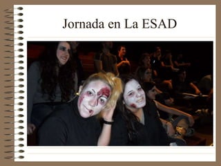 Jornada en La ESAD 