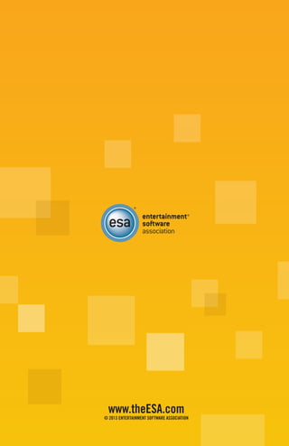 [ ii ]
www.theESA.com
© 2013 ENTERTAINMENT SOFTWARE ASSOCIATION
 