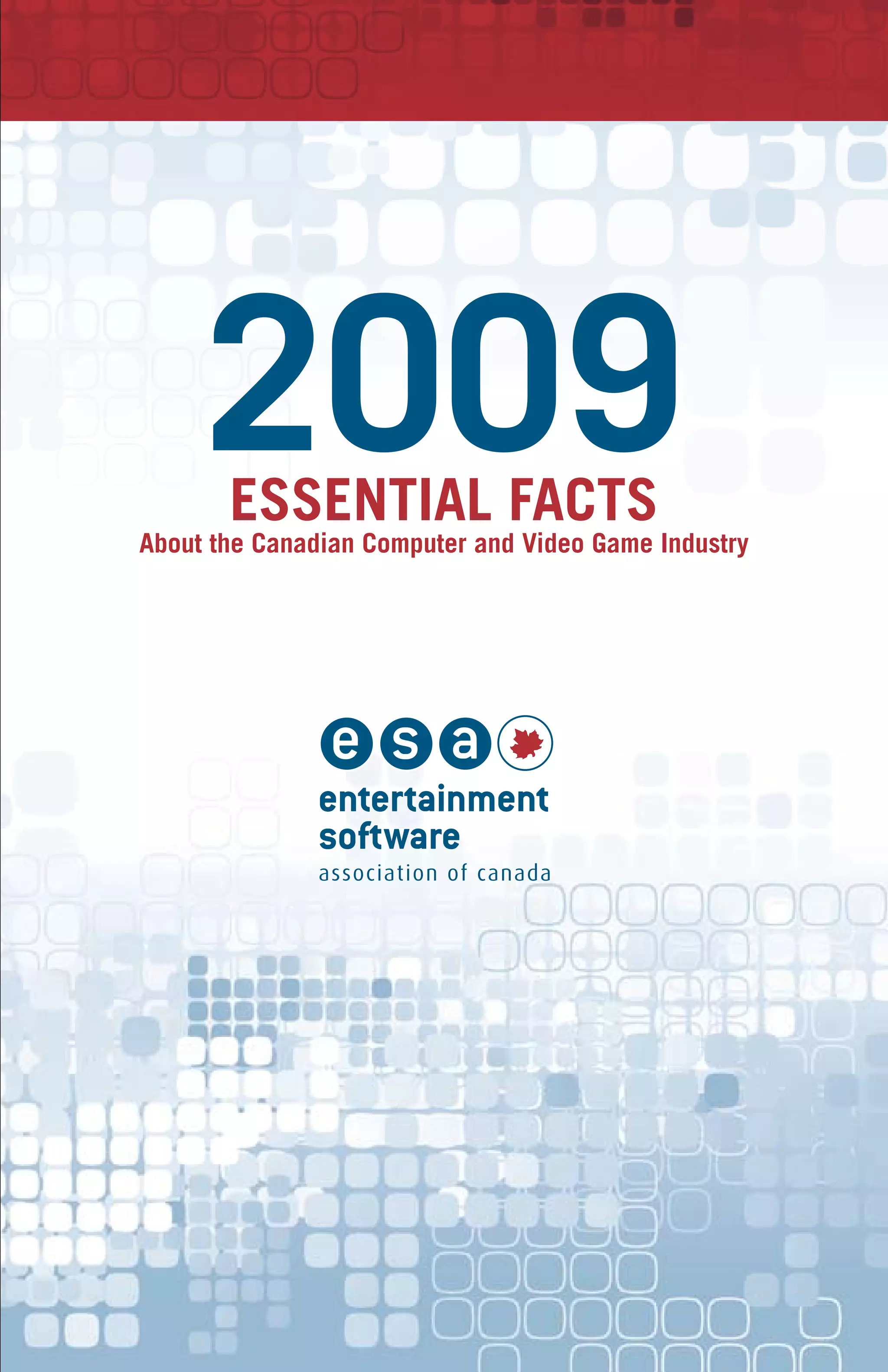 Entertainment Software Association of Canada Essential Facts 2009 PDF
