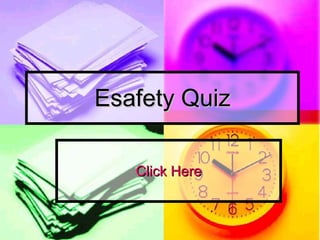 Esafety Quiz Click Here 