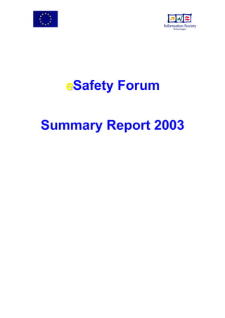eSafety Forum

Summary Report 2003
 