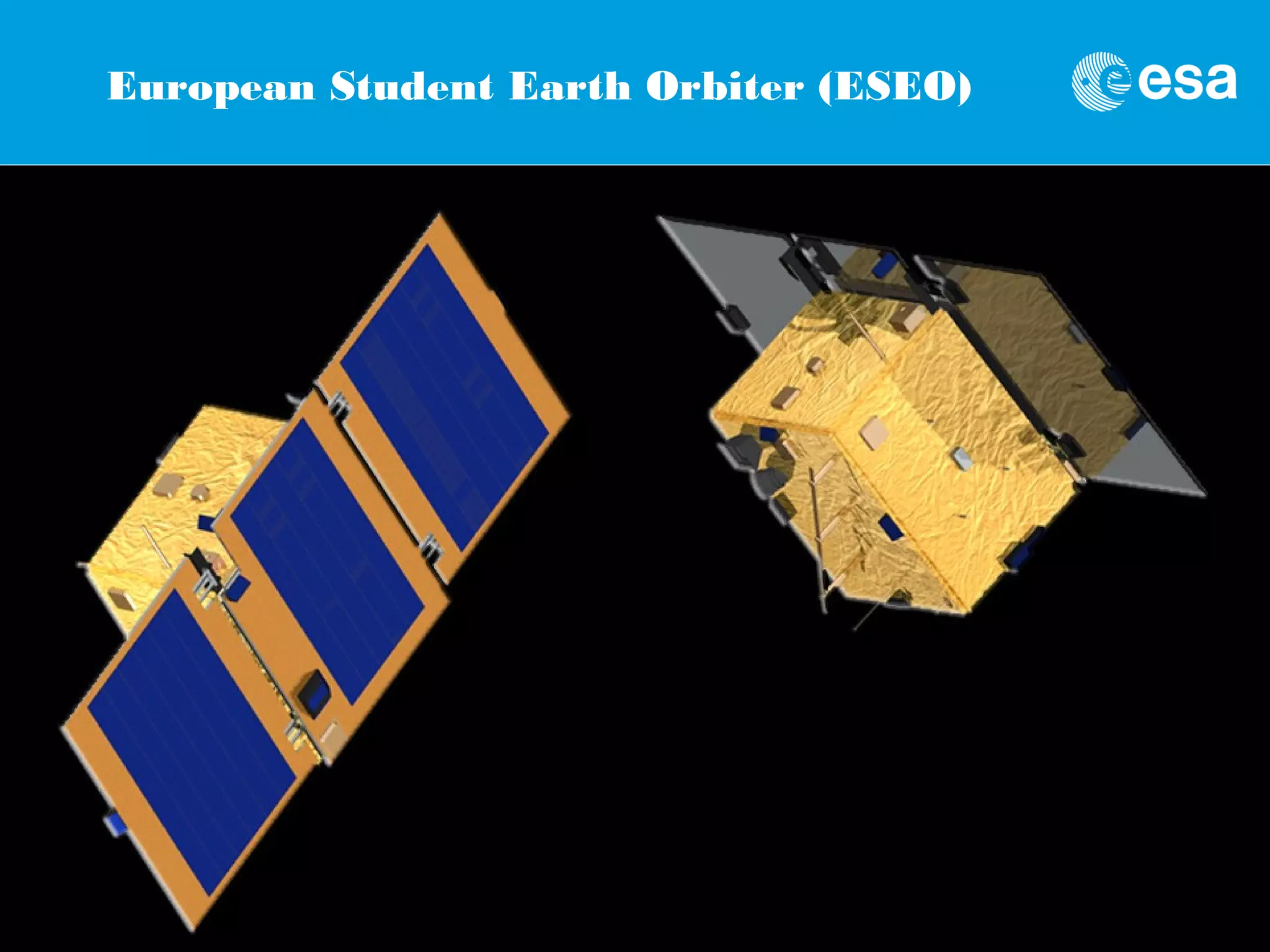 European Student Earth Orbiter (ESEO)




3
 
