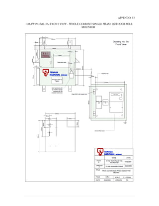 APPENDIX 13
DRAWING NO. 5A: FRONT VIEW - WHOLE CURRENT SINGLE PHASE OUTDOOR POLE
MOUNTED
 