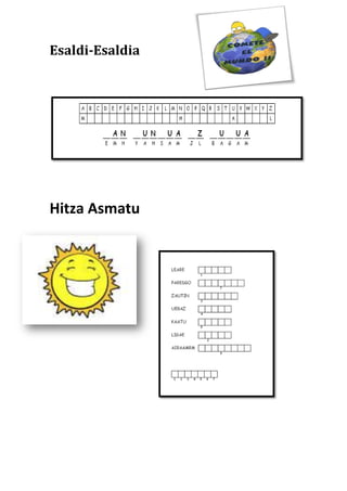 Esaldi-Esaldia 
Hitza Asmatu 
 