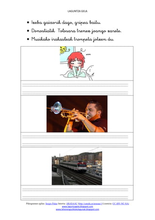 LAGUNTZA GELA

 
 
 

Piktogramen egilea: Sergio Palao Jatorria: ARASAAC (http://catedu.es/arasaac/) Lizentzia: CC (BY-NC-SA)
www.laguntzagela.blogspot.com
www.lehenengoziklokolagunak.blogspot.com

 