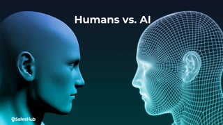 Humans vs. AI
 