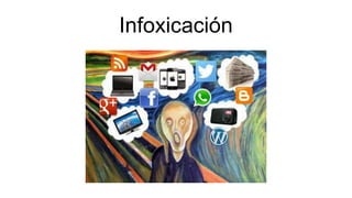 Infoxicación
 