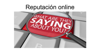 Reputación online
 