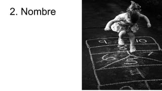 2. Nombre
 
