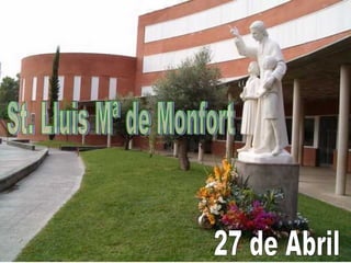 St. Lluis Mª de Monfort