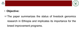 Status of livestock genomics research in Ethiopia and its implementation into the breed improvement programs