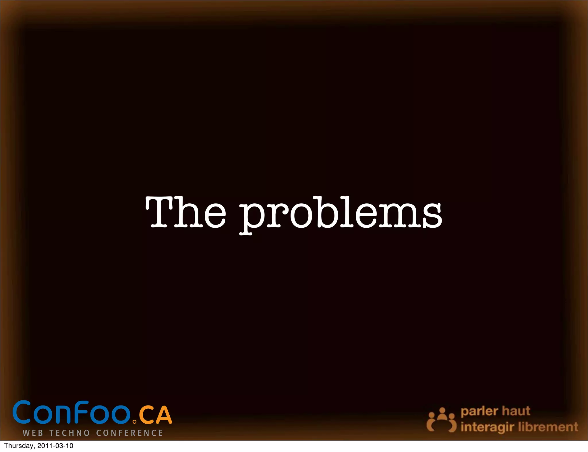 The problems



Thursday, 2011-03-10
 