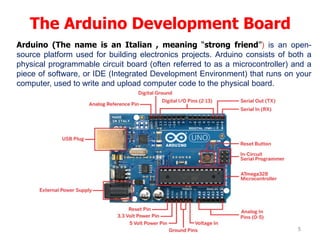 The document provides an overview of the Arduino platform for beginners ...