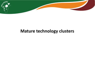 Mature technology clusters
 