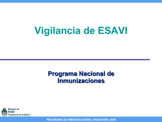 Vigilancia de ESAVI Programa Nacional de Inmunizaciones 
