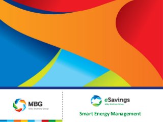 Milky Brothers Group
Smart Energy Management
 