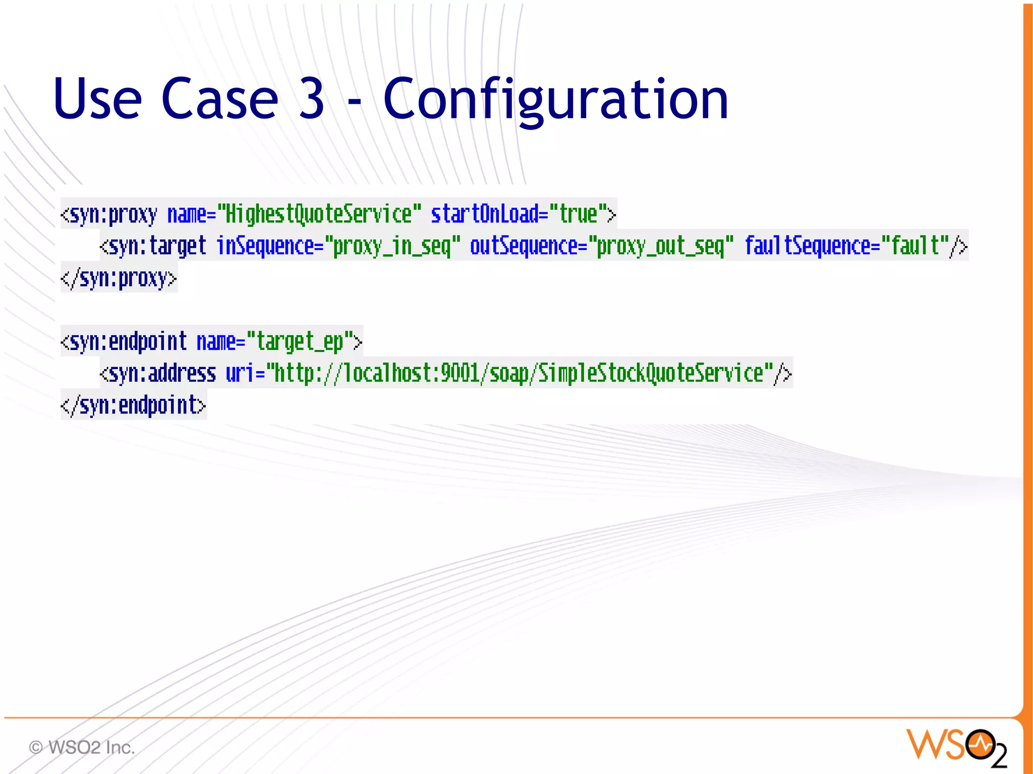 Use Case 3 - Configuration




                             68
 