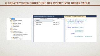 2. CREATE STORED PROCEDURE FOR INSERT INTO ORDER TABLE
 