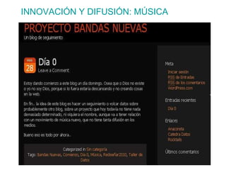 INNOVACIÓN Y DIFUSIÓN: MÚSICA 