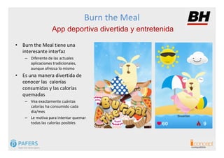 Características clave de la nueva App Burn the Meal para i.Concept by BH Fitness Slide 3