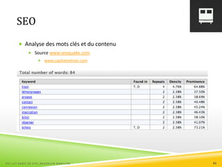 SEO
 Analyse des mots clés et du contenu
 Source www.seoquake.com
 www.capitainetrain.com
ESC 127 AUDIT DE SITE_BAUDOUIN MARILYNE 41
 