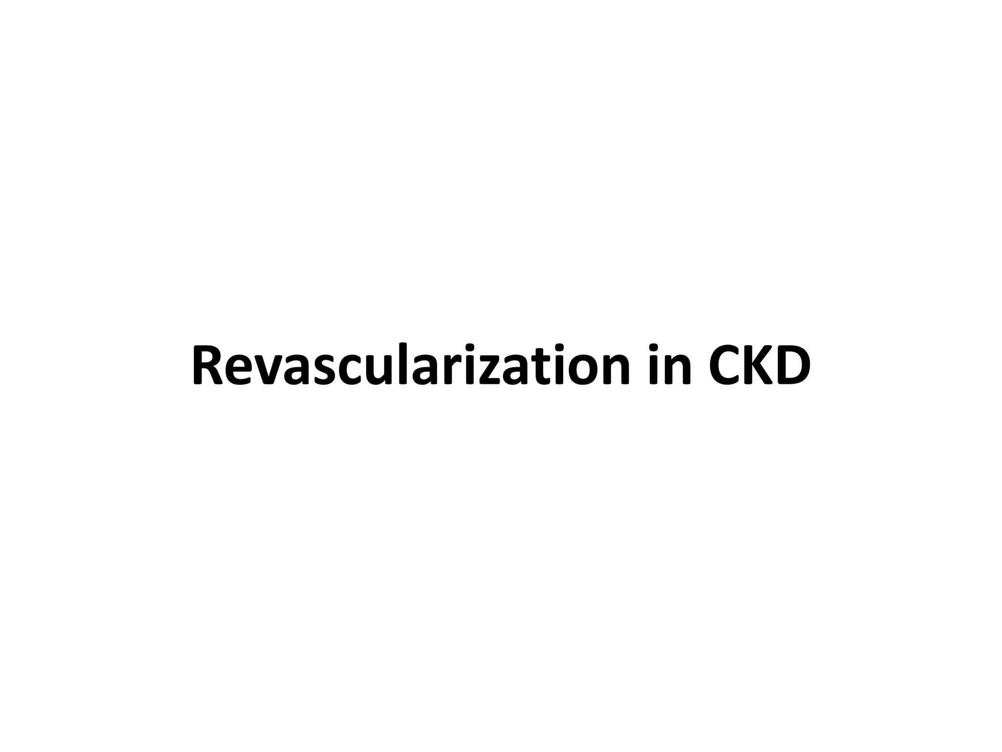 Revascularization in CKD