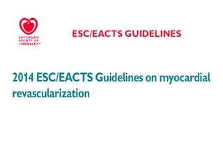 Esc 2014 guidelines myocardial revascularization
