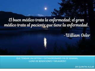 QUE TENGAN UN EXITOSO Y EXTRAORDINARIO FIN DE SEMANA,
LLENO DE BENDICIONES Y MILAGROS!!
DR QUINTIN AULAR
 