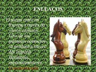 Llegenda de sisa En un regne de l'antiga Índia, situat al nord-oest de l'Índia (segurament en l'actual Pakistan o Afganistan), hi havia un poderós brahman, anomenat Rai Bhalit, tan ric i envoltat de tots els plaers que de cap d'ells gaudia, va ordenar a un dels seus servents, anomenat Sisa, que creés un joc capaç de entretenir. 