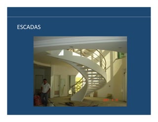 ESCADAS	
  

 