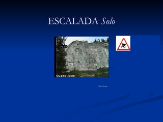 ESCALADA  Solo Dan Osman 