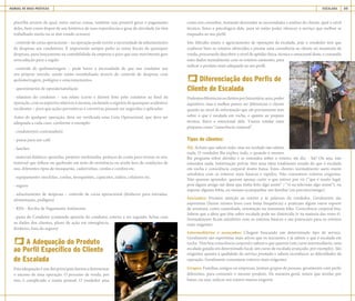 MANUAL DE BOAS PRÁTICAS ESCALADA 35
planilha através da qual, entre outras coisas, também seja possível gerar o pagamento
deles, bem como dispor de um histórico de suas experiências e grau de atividade (se têm
trabalhado muito ou se têm estado ociosos)
- controle de caixa operacional – na operação pode existir a necessidade de adiantamento
de despesas aos condutores. É importante sempre pedir as notas fiscais de quaisquer
despesas, para lançamento na contabilidade da empresa e para que esse movimento gere
arrecadação para a região
- controle de quilometragem – pode haver a necessidade de que um condutor use
seu próprio veículo, sendo então reembolsado através do controle de despesas com
quilometragem, pedágios e estacionamentos
- questionários de opinião/satisfação
- relatório do condutor – um relato (curto e direto) feito pelo condutor ao final da
operação, com os aspectos relativos à mesma, incluindo o registro de quaisquer acidentes/
incidentes – para que ações preventivas e corretivas possam ser sugeridas e aplicadas
Antes de qualquer operação, deve ser verificada uma Lista Operacional, que deve ser
adequada a cada caso, conforme o exemplo:
- condutor(es) contratado(s)
- pausa para um café
- lanches
- material didático: apostilas, projetor multimídia, pedaços de corda para treinar os nós,
material que falhou ou quebrado em teste de resistência ou ainda fora de condições de
uso, diferentes tipos de mosquetão, cadeirinhas, cordas e cordins etc.
- equipamento: mochilas, cordas, mosquetões, capacetes, rádios, celulares etc.
- seguro
- adiantamento de despesas – controle de caixa operacional (dinheiro para entradas,
alimentação, pedágios)
- RPA - Recibo de Pagamento Autônomo
- pasta do Condutor (contendo apostila do condutor, roteiro a ser seguido, fichas com
os dados dos clientes, plano de ação em emergência,
dinheiro, lista do seguro)
A Adequação do Produto
ao Perfil Específico do Cliente
de Escalada
Esta adequação é um dos principais fatores a determinar
o sucesso de uma operação. O processo de venda, por
isso, é complicado e muito pessoal. O vendedor atua
como um consultor, tentando desvendar as necessidades e sonhos do cliente, qual o nível
técnico, físico e psicológico dele, para só então poder oferecer o serviço que melhor se
enquadra ao seu perfil.
Isto dificulta muito o agenciamento de operações de escalada, pois o vendedor tem que
conhecer bem os roteiros oferecidos e prestar uma consultoria ao cliente no momento da
venda, procurando descobrir o nível de aptidão física, técnica e emocional deste, e cruzando
estes dados mentalmente com os roteiros existentes, para
indicar o produto mais adequado ao seu perfil.
Diferenciação dos Perfis de
Cliente de Escalada
Podemosdiferenciarosclientesporfaixaetária,sexo,poder
aquisitivo, mas o melhor parece ser diferenciar o cliente
quanto ao nível de informação que ele previamente tem
sobre o que é escalada em rocha, e quanto ao preparo
técnico, físico e emocional dele. Vamos rotular estes
preparos como “consciência corporal”.
Tipos de clientes:
Hã: Acham que sabem tudo, mas na verdade não sabem
nada. O vendedor lhe explica tudo, e quando o mesmo
lhe pergunta sobre dúvidas e se entendeu sobre o roteiro, ele diz: - hã? Ou seja, não
entendeu nada. Informação prévia: têm uma ideia totalmente errada do que é escalada
em rocha e consciência corporal muito baixa. Estes clientes normalmente saem muito
satisfeitos com os roteiros mais básicos e rápidos. Não consomem roteiros exigentes.
Não querem aprender, querem apenas curtir o que estiver por vir (“que é muito legal,
pois algum amigo me disse que tinha feito algo assim” / “vi na televisão algo assim”), ou
superar alguma fobia, ou mesmo acompanhar um familiar (ou parceiro/amigo).
Iniciantes: Prestam atenção ao roteiro e às palavras do vendedor. Geralmente são
esportistas (fazem treinos leves com baixa frequência) e praticam algum outro esporte
de aventura, como caminhada, orientação ou mountain-bike. Consciência corporal boa.
Sabem que a ideia que têm sobre escalada pode ser distorcida (e na maioria das vezes é).
Normalmente ficam satisfeitos com os roteiros básicos e são potenciais para os roteiros
mais exigentes.
Intermediários e avançados: Chegam buscando um determinado tipo de serviço.
Geralmente são esportistas mais ativos que os iniciantes, e já sabem o que é escalada em
rocha. Têm boa consciência corporal e sabem o que querem (um curso intermediário, uma
escalada guiada em determinado local, um curso de escalada avançado, por exemplo). São
exigentes quanto à qualidade do serviço prestado e sabem reconhecer as dificuldades da
operação. Geralmente consomem roteiros mais exigentes.
Grupos: Famílias, amigos ou empresas, juntam grupos de pessoas, geralmente com perfis
diferentes, para consumir o mesmo produto. De maneira geral, temos que nivelar por
baixo, ou seja, indicar um roteiro menos exigente.
 