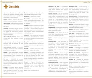 MANUAL DE BOAS PRÁTICAS ESCALADA 63
Aderência – Escalada sobre rocha sem
agarras, com inclinação positiva, usando
apenas a aderência entre a sapatilha e a
rocha e entre as mãos e a rocha.
Agarra – Saliência na rocha, em cristais,
nódulos ou buracos, para pisar ou segurar.
Aproximação–Deslocamentodoescalador
até o início da escalada, normalmente a
base da via.
Ascensor – Dispositivo colocado na corda,
permitindo que o mesmo deslize através
dela apenas em uma direção. Utilizado
para deslocamentos em corda fixa, auto-
segurança e resgates.
ATC (Air Trafic Control) – Tipo de freio
utilizado para fazer segurança e como
descensor .
Auto-segurança – Técnica de segurança
individual, que não depende de uma
segunda pessoa.
Auto-seguro ou Solteira – Fita ou corda
usada para prender o escalador a um ponto
de proteção ou ancoragem.
Backup – Ponto de ancoragem adicional
que só recebe carga se um dos outros
pontos principais se soltar. Duplicidade na
segurança. Redundância.
Big wall – Modalidade de escalada
praticada em grandes paredes. Vias longas,
com possibilidade do uso de progressão
em artificial e possibilidade de pernoite na
parede rochosa.
Bivaque – No Brasil, significa pernoite
ao ar livre, fora de uma proteção artificial
(como barracas ou cabanas), ao relento
sob cavidades formadas nas pedras. Na
escalada é o pernoite na via.
Boulder – Escalada em blocos de pedra,
sem o uso de corda, próxima ao chão.
Bouldrier – Cadeirinha de escalada.
Cadeirinha – Equipamento têxtil que
prende o escalador pelas coxas e pela
cintura. É na cadeirinha que é presa a corda
de segurança.
Chaminé–Fendanarochaondeoescalador
consegue entrar com o corpo e faz a
progressão. A chaminé pode ser estreita ou
larga. A escalada é feita pressionando-se as
duas paredes da chaminé simultaneamente
em direções opostas.
Chapeleta – Peça metálica que fica presa à
rocha através de um chumbador metálico
de expensão. Possui um orifício para engate
de um mosquetão.
Conquista – Abertura ou primeira
ascensão. Estabelecimento de uma nova via
de baixo para cima, com segurança dada
por baixo.
Cordada – Equipe de escaladores unidos
entre si por uma ou mais cordas.
Costura – É o conjunto de uma fita e dois
mosquetões empregado para ligar a corda
ao ponto de ancoragem na rocha. O ato
de colocar a costura na chapeleta e depois
passar a corda por dentro do mosquetão é
também chamado de costura.
Croquis – Diagrama (desenho) que
representa uma via com um conjunto de
informações, como o tipo de proteção,
referências, tipo de rocha, grau de
dificuldade etc.
Crux – Lance mais difícil da via.
Descensor ou freio – Equipamento
utilizado para descer por uma corda,
sendo alguns utilizados para oferecer
segurança entre os escaladores.
Enfiada de corda – Cada um dos trechos
entre duas paradas em uma via de escalada
é uma enfiada. Trecho que o guia de uma
escalada percorre de sua segurança inicial
(parada) até o ponto desejado (próxima
parada). No caso de vias maiores do que
o comprimento da corda, este processo é
repetido quantas vezes for necessário, até
o final da via.
Entalamento – Técnica que consiste em
escalar entalando os dedos, as mãos, o
punho ou os pés em fendas.
Equalização – Uma técnica em que se
utiliza vários pontos de proteção de modo
que a carga se distribua entre eles.
Equipar – Instalar ancoragens (fixas ou
móveis).
Escalada alpina – Estilo de escalada na
qual se leva o mínimo de equipamentos
possíveis, sem o auxílio externo e sem
o estoque de provisões, acampamentos
intermediários ou equipamentos fixos.
Contrasta com o estilo de escalada
expedição.
Escalada artificial – Técnica em que
um escalador se utiliza de meios artificiais
(pontos de apoio não naturais, como
chapeletas, grampos, buracos feitos por
talhadeiras ou furadeiras) como apoio para
progredir numa via.
Escalada Expedição – Estilo de escalada
com apoio externo, com uso de escaladores
que não precisam necessariamente
chegar ao cume, onde se estocam
os acampamentos intermediários e
equipamentos, como cordas fixas, são
instalados para facilitar o deslocamento.
Escalada livre – Técnica em que o
escalador se utiliza somente a rocha e
seus apoios naturais para progredir (as
proteções são utilizadas apenas em caso de
queda ou como apoio nas paradas, e não
para progressão).
Escalada mista – Modalidade praticada
em paredes rochosas, podendo ser mistas
de livre e artificial, ou mistas de rocha e
gelo, ou os dois juntos (livre e artificial em
rocha e gelo).
Esticão – O mesmo que enfiada de corda
ou, em algumas partes do Brasil, um trecho
longo de escalada sem proteção.
Estribo – Escadinha, geralmente feita de
fitas, utilizada na escalada artificial.
Free solo – Escalada feita sem a corda
de segurança em situações em que uma
queda levaria provavelmente à morte do
escalador.
Friend, Camalot – Peça de proteção
móvel, acionada por mola.
Grampear – Instalação de um grampo na
via de escalada em rocha.
Grampo – Dispositivo de ancoragem
permanente na rocha. Por ser de fabricação
artesanal sem homologação no Brasil.
Grampo de expansão – Dispositivo de
ancoragem. Uma bucha metálica que se
expande durante a instalação, prendendo-
se fortemente à rocha.
Grampo P – Grampo de fabricação
artesanal, em forma de P. Por ser de
fabricação artesanal sem homologação no
Brasil.
Grigri – Dispositivo para segurança com
corda de acionamento automático.
Guia – Na escalada tradicional, é quem
escala primeiro, montando o sistema de
segurança.
Glossário
 