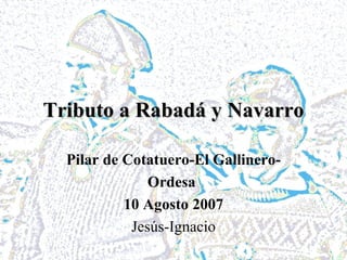 Tributo a Rabadá y Navarro Pilar de Cotatuero-El Gallinero- Ordesa  10 Agosto 2007 Jesús-Ignacio 
