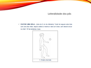 Lateralidade dos pés
 
