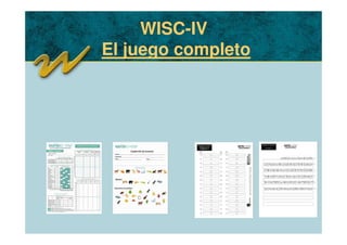 WISC-IV
El juego completo
 