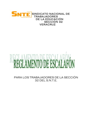 SINDICATO NACIONAL DE
TRABAJADORES
DE LA EDUCACIÓN
SECCIÓN 32
VERACRUZ
PARA LOS TRABAJADORES DE LA SECCIÓN
32 DEL S.N.T.E.
 