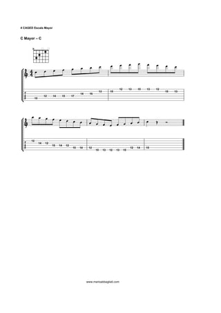 4 CAGED Escala Mayor


C Mayor – C




                       www.marioabbagliati.com
 