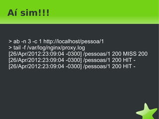 Confs no nginx

    proxy_cache_path                        location ~ ^/ {
      /opt/projeto/nginx/cache                 proxy_pass http://localhost:3000;
      levels=2:2:2                             proxy_cache cache_local;
      keys_zone=cache_local:200m            }
      max_size=2000m
      inactive=7d;

    proxy_cache_key "$host$uri";

    proxy_cache_valid 301 302 120m;
    proxy_cache_valid 200 404 20m;

    proxy_temp_path /tmp/proxy 2 2 2;
    proxy_read_timeout 5;
    proxy_connect_timeout 20;
    proxy_send_timeout 20;
                                         
 